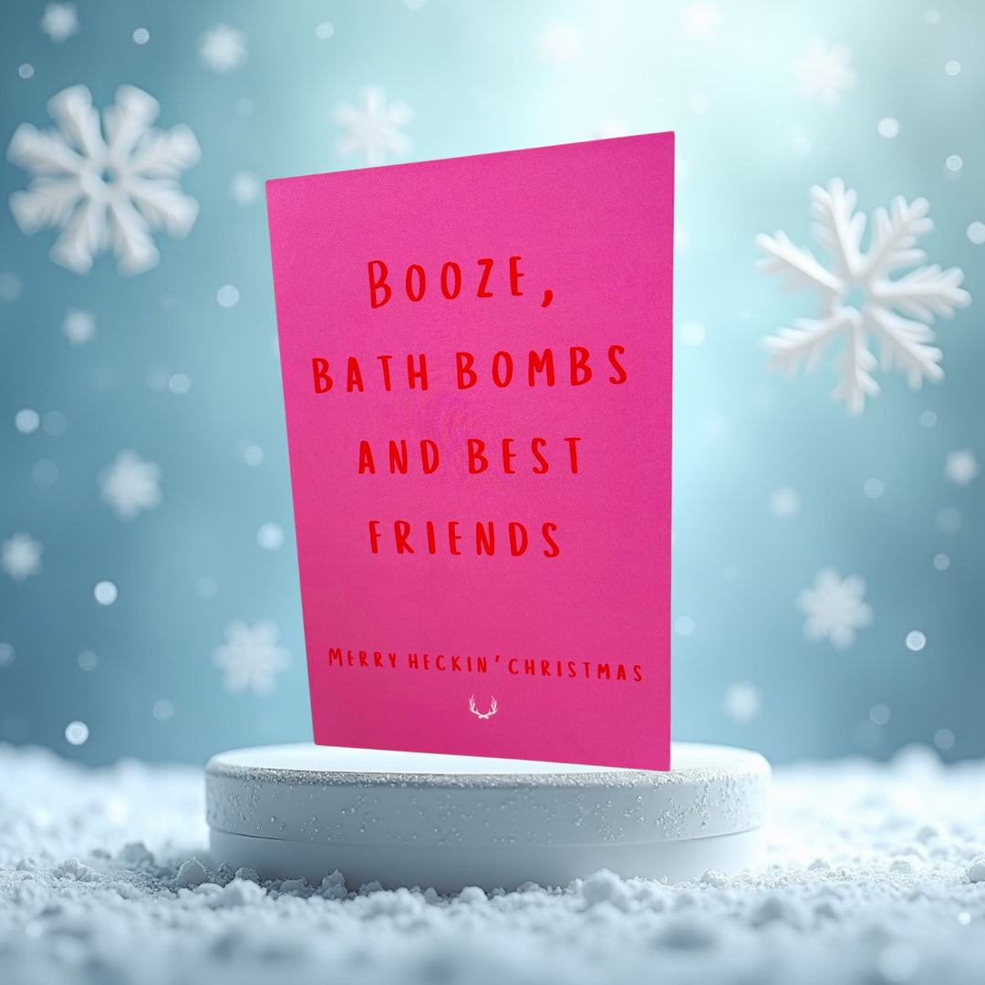 booze, bath bombs & best friends… christmas card & envelope